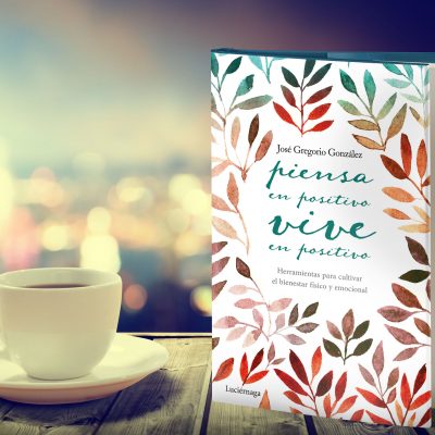 Piensa en positivo, vive en positivo