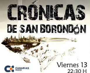 Once temporadas de Crónicas de San Borondón: viernes 13 de septiembre de 2019