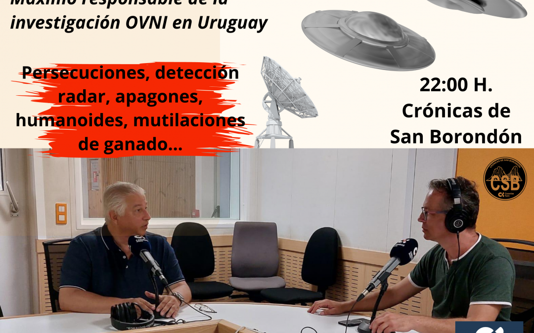 CSB16-1 OVNIS en Uruguay; el intrépido Cabral de Noroña; supercivilización ancestral